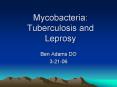 Mycobacteria:    Tuberculosis and Leprosy PowerPoint PPT Presentation