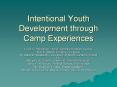 Intentional Youth Development through Camp Experiences PowerPoint PPT Presentation