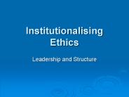 Institutionalising Ethics