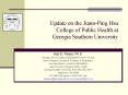 Update on the JiannPing Hsu College of Public Health at Georgia Southern University PowerPoint PPT Presentation