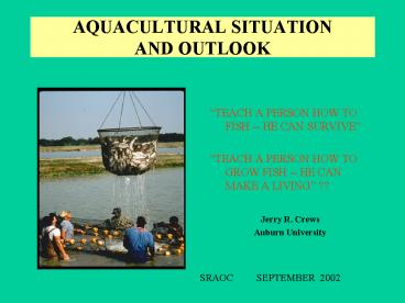 AQUACULTURAL SITUATION AND OUTLOOK
