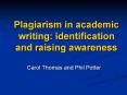 Plagiarism in academic writing: identification and raising awareness PowerPoint PPT Presentation