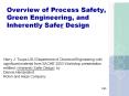 Overview of Process Safety, Green Engineering, and Inherently Safer Design PowerPoint PPT Presentation