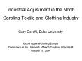 Industrial Adjustment in the North Carolina Textile and Clothing Industry PowerPoint PPT Presentation