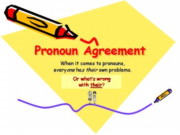 Pronoun Agreement