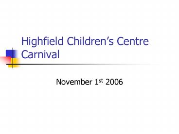 Highfield Childrens Centre Carnival