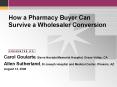 How a Pharmacy Buyer Can Survive a Wholesaler Conversion