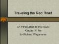 Traveling the Red Road PowerPoint PPT Presentation