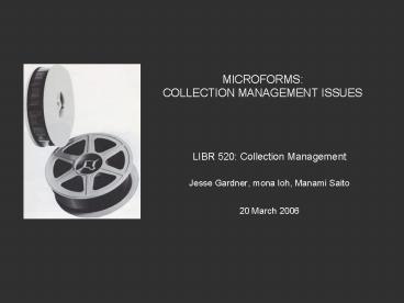MICROFORMS: COLLECTION MANAGEMENT ISSUES