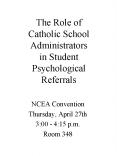 The Role of Catholic School Administrators in Student Psychological Referrals PowerPoint PPT Presentation