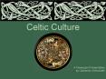 Celtic Culture PowerPoint PPT Presentation