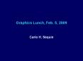 Graphics Lunch, Feb' 5, 2009 PowerPoint PPT Presentation