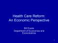 Health Care Reform: An Economic Perspective PowerPoint PPT Presentation