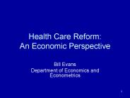 Health Care Reform: An Economic Perspective