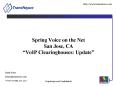 Spring Voice on the Net San Jose, CA VoIP Clearinghouses: Update PowerPoint PPT Presentation