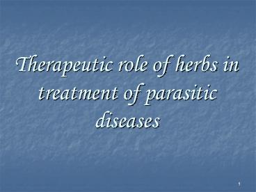 Therapeutic role of herbs in treatment of parasitic diseases