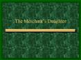 The Merchants Daughter PowerPoint PPT Presentation