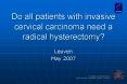 Do all patients with invasive cervical carcinoma need a radical hysterectomy? PowerPoint PPT Presentation
