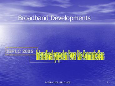 Developments Towards an International Standard for Broadband PLT