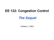 EE 122: Congestion Control  The Sequel