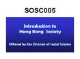 SOSC005 PowerPoint PPT Presentation