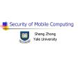 Security of Mobile Computing PowerPoint PPT Presentation