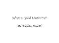 What is Good Literature PowerPoint PPT Presentation