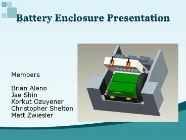 Battery Enclosure Presentation