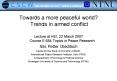 Towards a more peaceful world Trends in armed conflict PowerPoint PPT Presentation