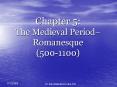 Chapter 5: The Medieval PeriodRomanesque 5001100 PowerPoint PPT Presentation