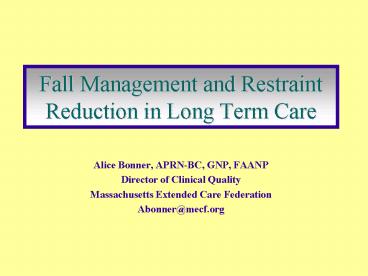 Fall Management and Restraint Reduction in Long Term Care