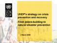 UNDP's strategy on crisis prevention and recovery PowerPoint PPT Presentation