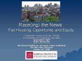 Raceing the News: Fair Housing, Opportunity and Equity PowerPoint PPT Presentation