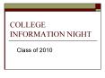 COLLEGE INFORMATION NIGHT PowerPoint PPT Presentation