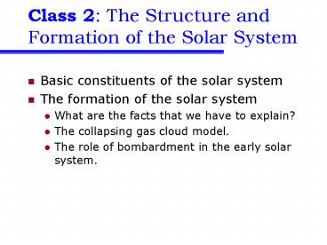 Class 2: The Structure and Formation of the Solar System