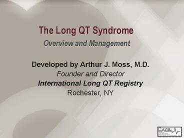 The Long QT Syndrome Overview and Management
