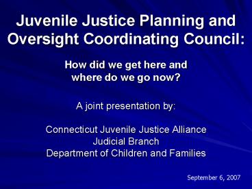 Juvenile Justice Planning and Oversight Coordinating Council:
