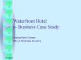 Waterfront Hotel e Business Case Study PowerPoint PPT Presentation
