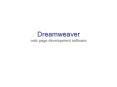 Dreamweaver web page development software PowerPoint PPT Presentation