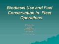 Biodiesel Use and Fuel Conservation in Fleet Operations PowerPoint PPT Presentation