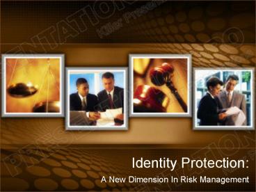 Identity Protection: