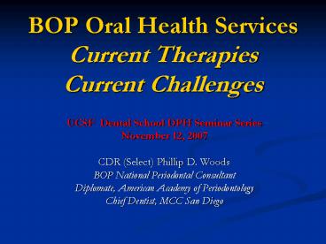 BOP Oral Health Services Current Therapies Current Challenges