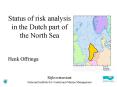 Status of risk analysis in the Dutch part of the North Sea PowerPoint PPT Presentation