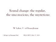 Sound change: the regular, the unconscious, the mysterious
