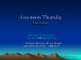 Ascension Thursday The Sequel PowerPoint PPT Presentation