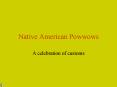 Native American Powwows PowerPoint PPT Presentation