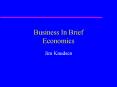 Business In Brief Economics PowerPoint PPT Presentation