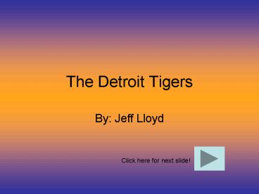 The Detroit Tigers