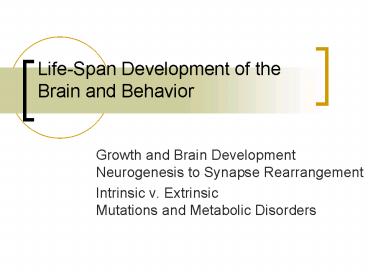 LifeSpan Development of the Brain and Behavior