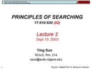 PRINCIPLES OF SEARCHING 17:610:530 02 Lecture 2 Sept'15, 2003